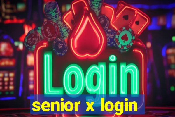 senior x login